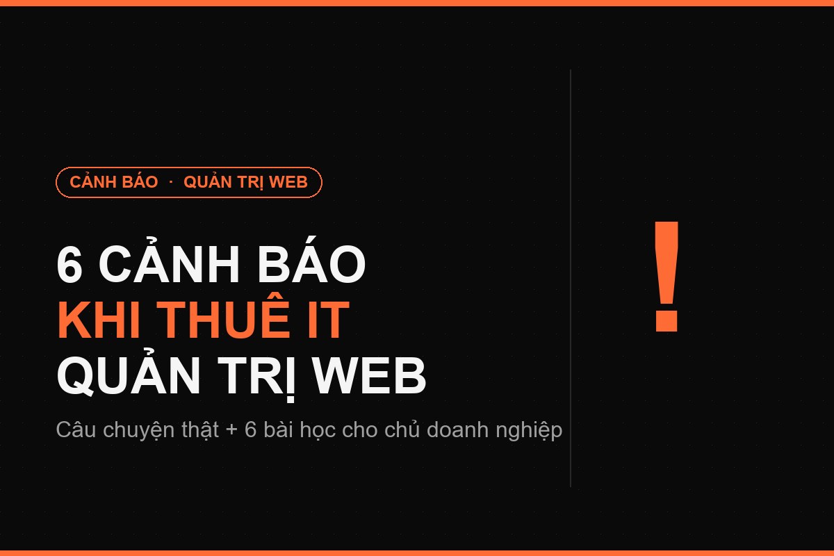 Cảnh báo chủ doanh nghiệp thuê IT quản trị web